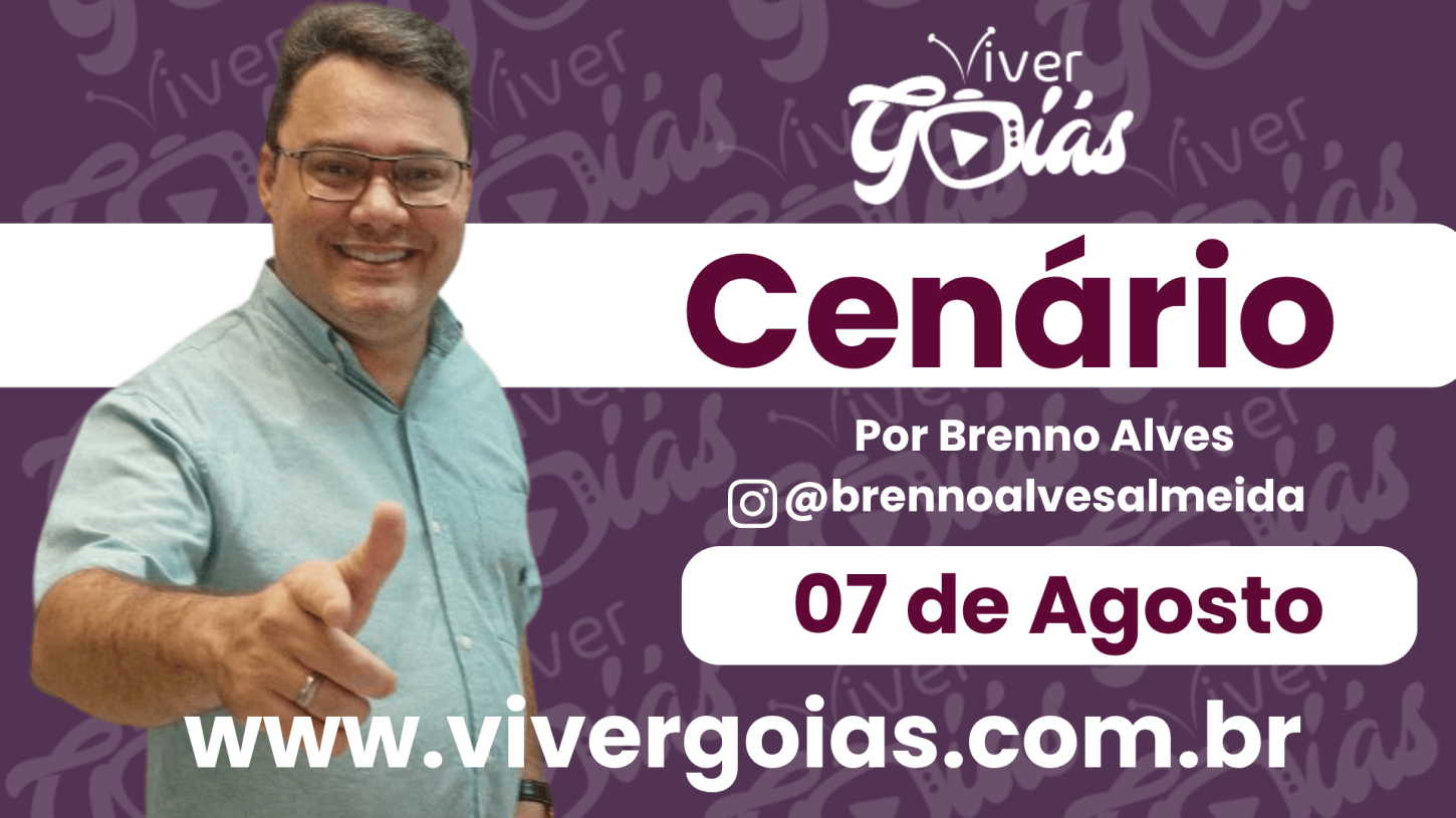 Coluna Cenário - 07 de Agosto