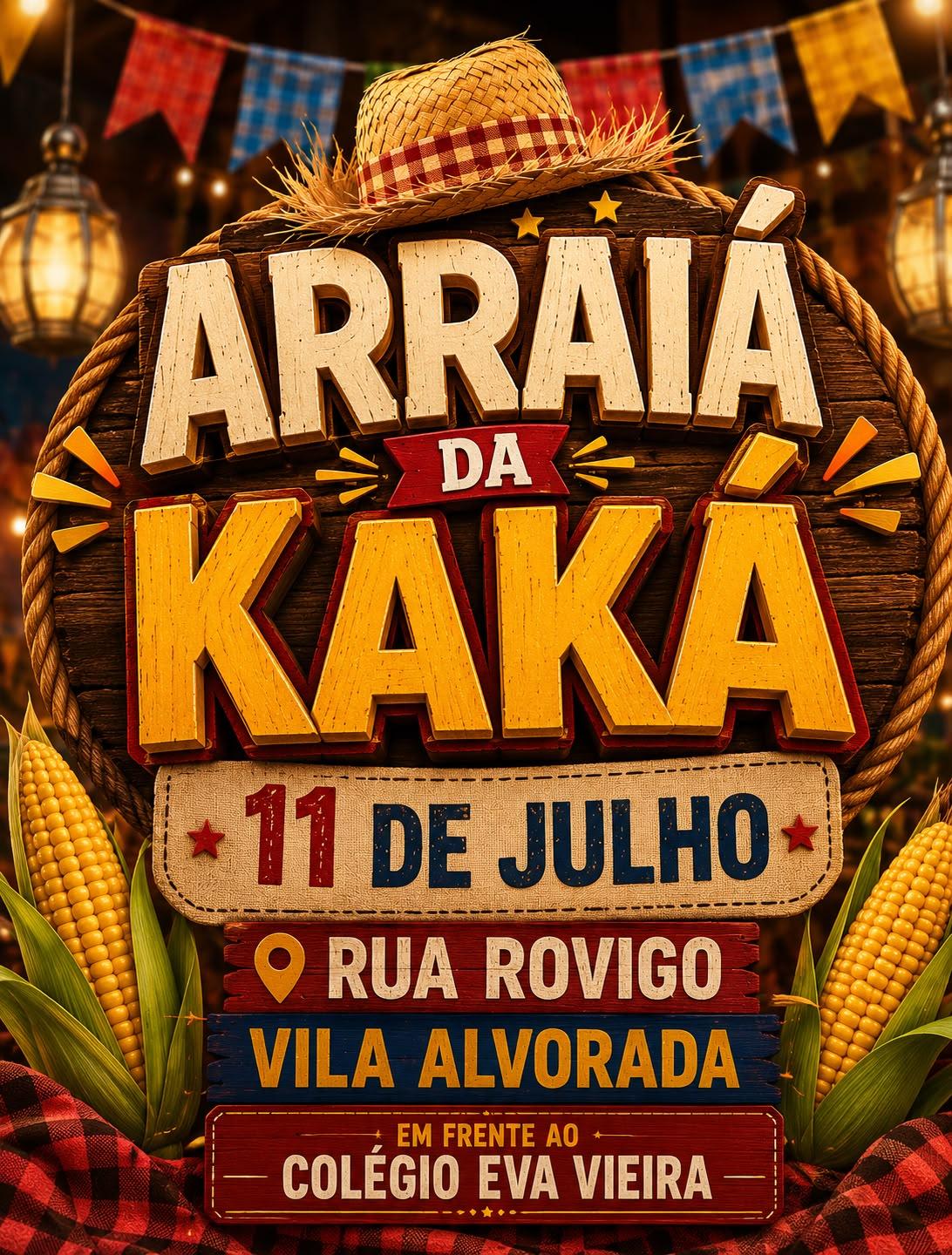 Arraiá da Kaká acontece neste sábado com música, comidas típicas e diversão para toda a família na Vila Alvorada