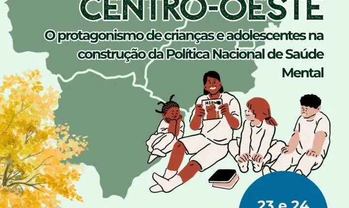 Goiás sedia Fórum Nacional de Saúde Mental de Crianças e Adolescentes